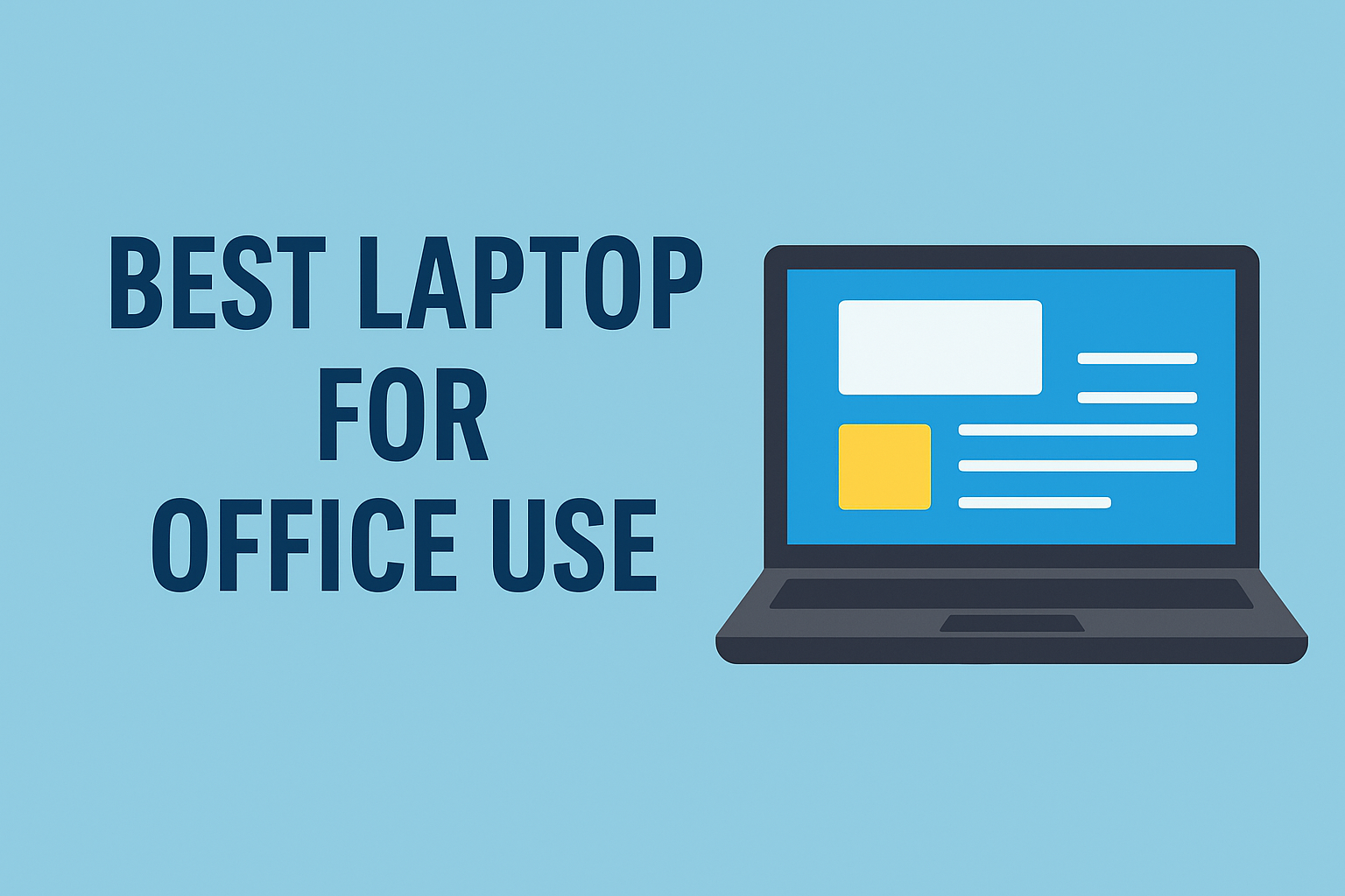 Best Laptop for Office Use